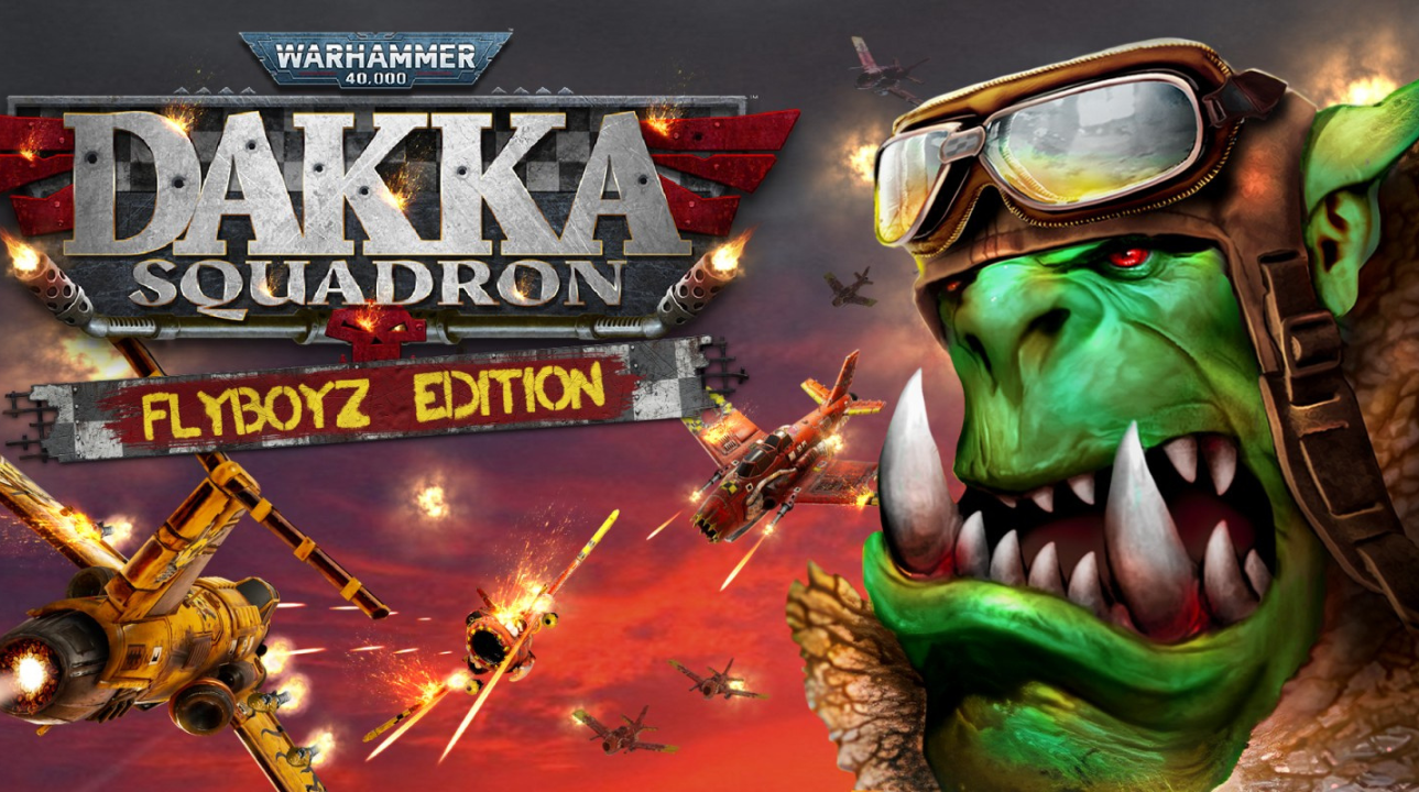 Warhammer 40,000: Dakka Squadron Flyboyz Edition game artwork