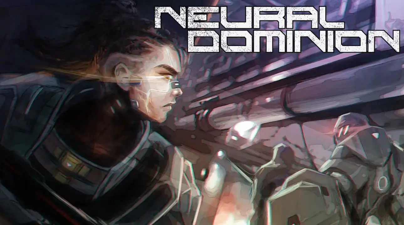 Neural Dominion key art showing a cyberpunk operative with glowing implants in a neon-lit city, with the Neural Dominion logo in the corner.