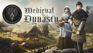 Medieval Dynasty Co-op and Oxbow Map Come to Consoles June 27