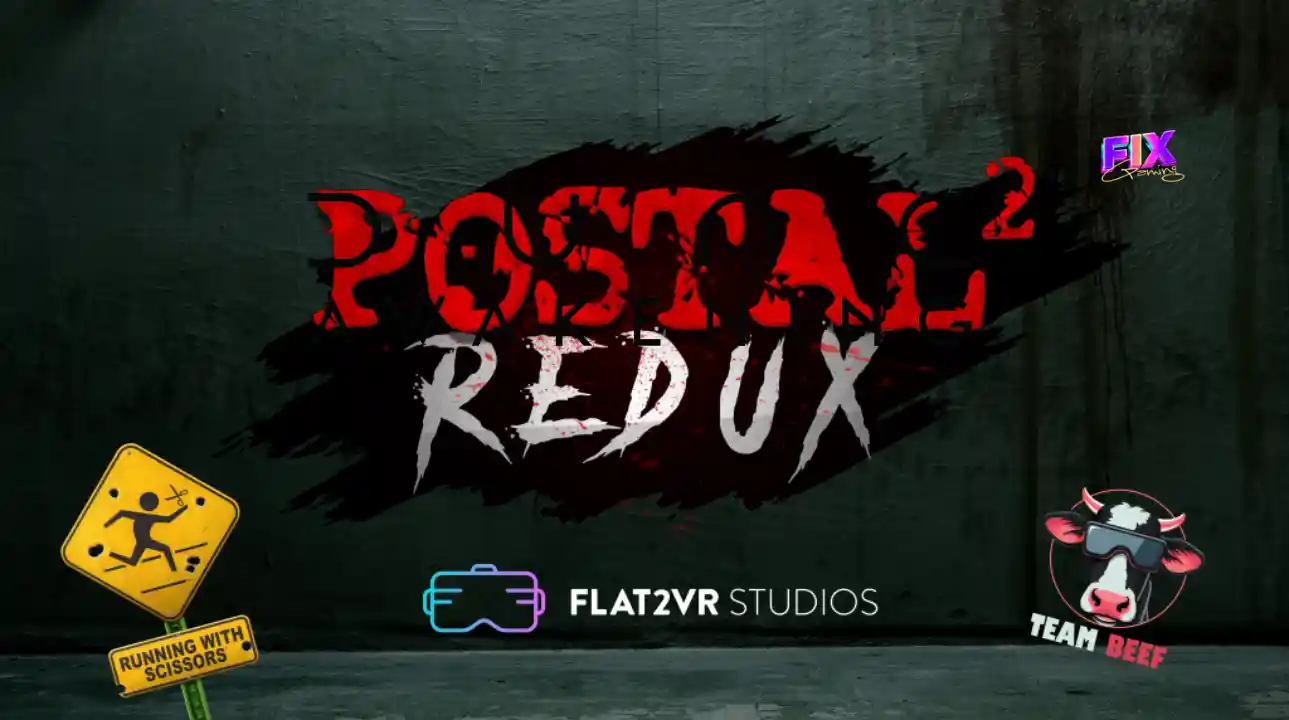 POSTAL 2 Redux official title screen featuring Flat2VR and Running With Scissors logos