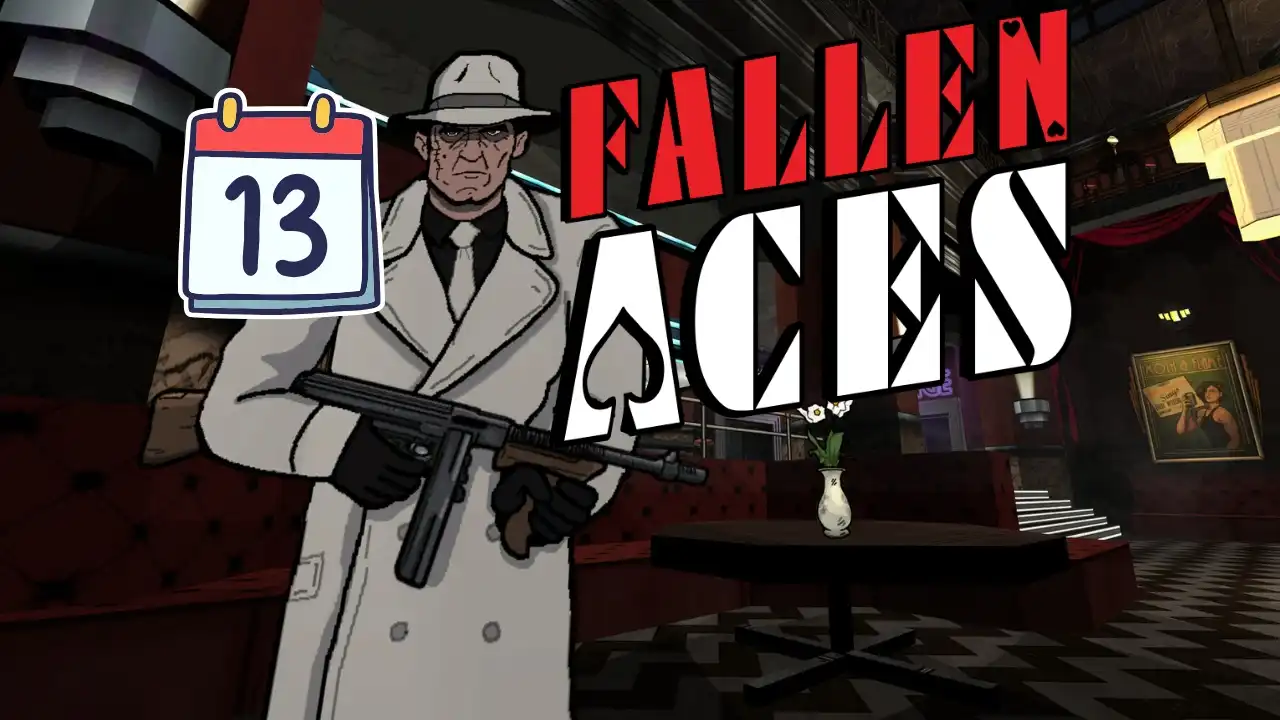 A noir-style gangster holding a Tommy gun in a 1930s-themed bar with the title "Fallen Aces" and a calendar icon marked 13.
