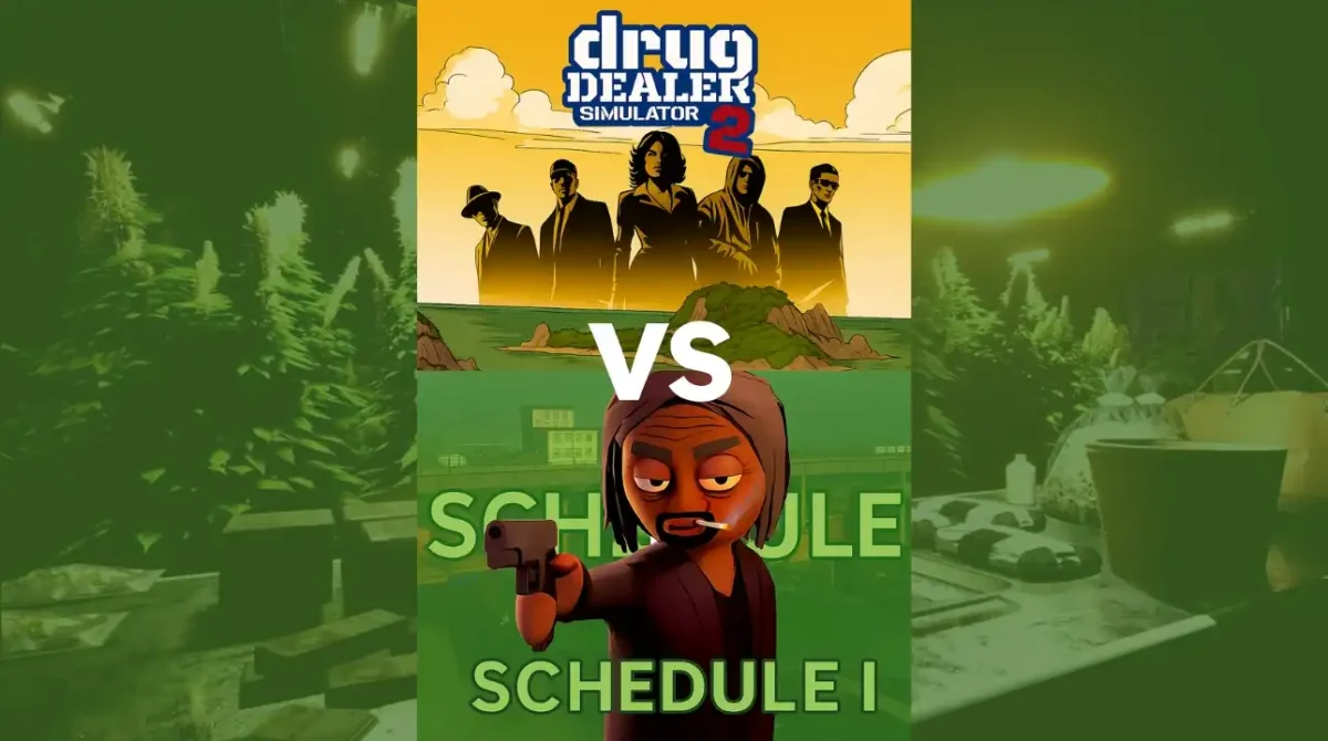 Drug Dealer Simulator 2 vs. Schedule I