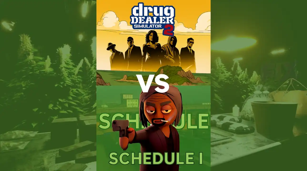 Drug Dealer Simulator 2 vs. Schedule I