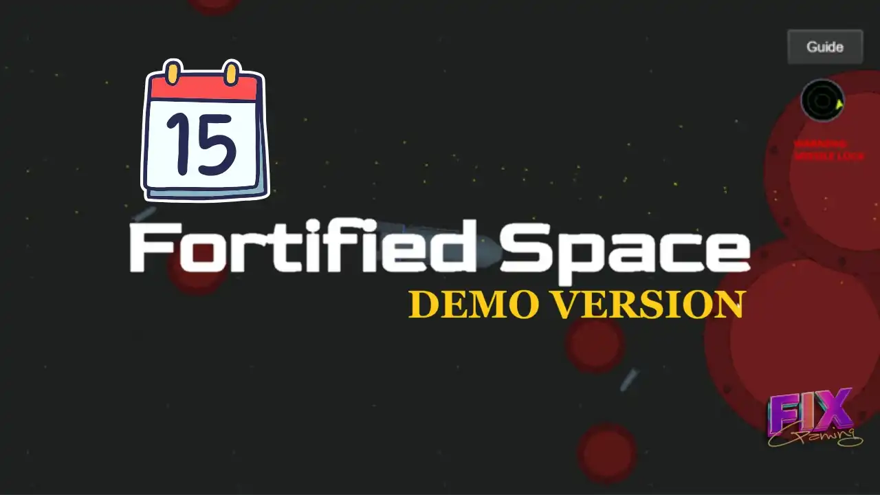 Fortified Space Demo Version logo with a calendar icon showing the number 15, over a dark space combat background with red missile lock warnings and Fix Gaming branding
