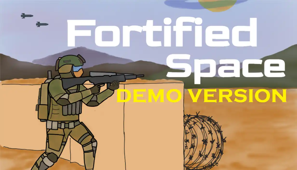 A soldier takes cover behind a wall in a desert environment with barbed wire, aircraft in the sky, and the Fortified Space Demo Version title overlaid