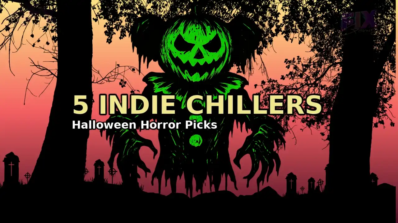 Green jack-o’-lantern scarecrow silhouette in a graveyard at dusk with headline “5 INDIE CHILLERS – Halloween Horror Picks” — Fix Gaming Channel.