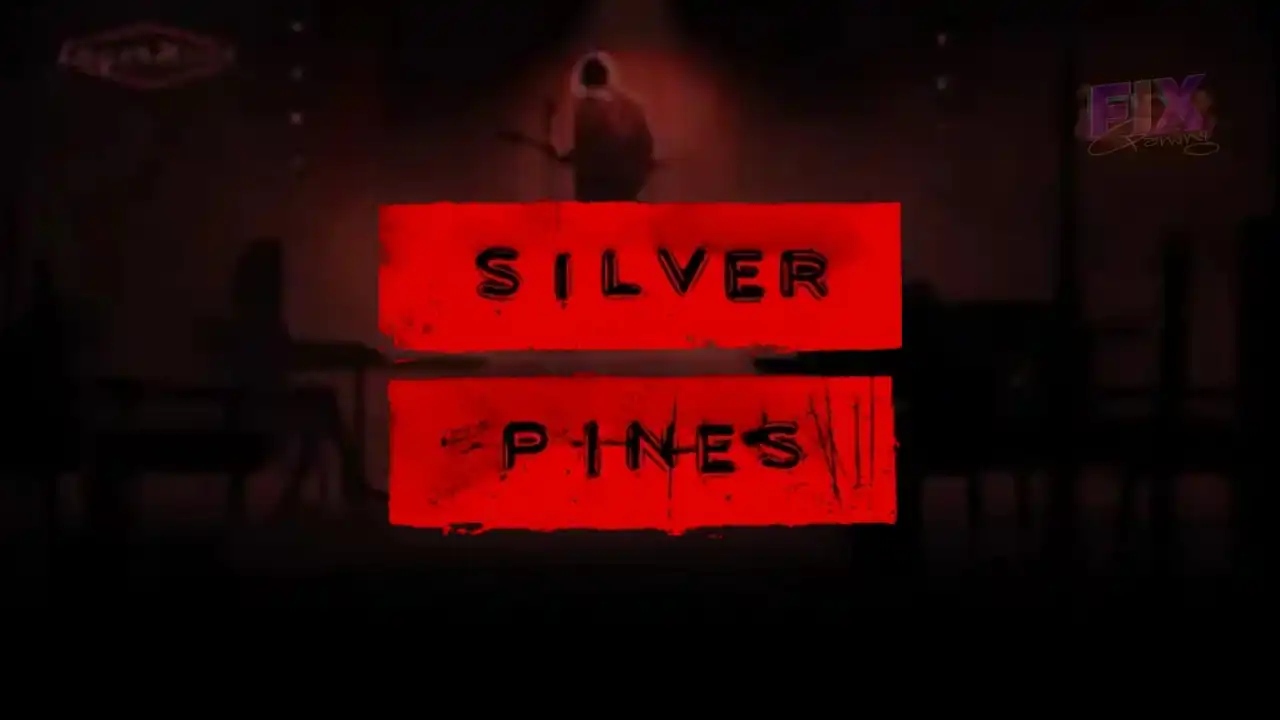 Silver Pines title card — two red nameplates reading “SILVER” and “PINES” over a dark stage silhouette.
