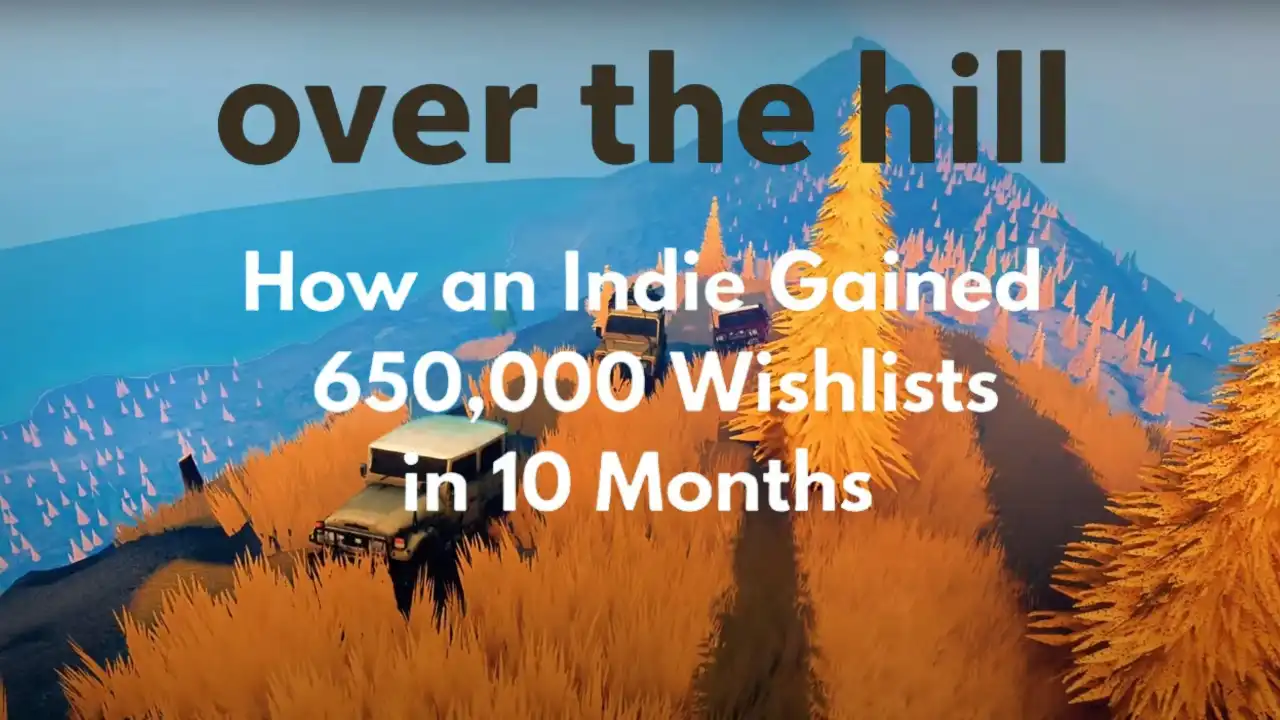 Header image for Over the Hill showing a convoy of off-road vehicles driving through tall orange grass with the text “How an Indie Gained 650,000 Wishlists in 10 Months”.