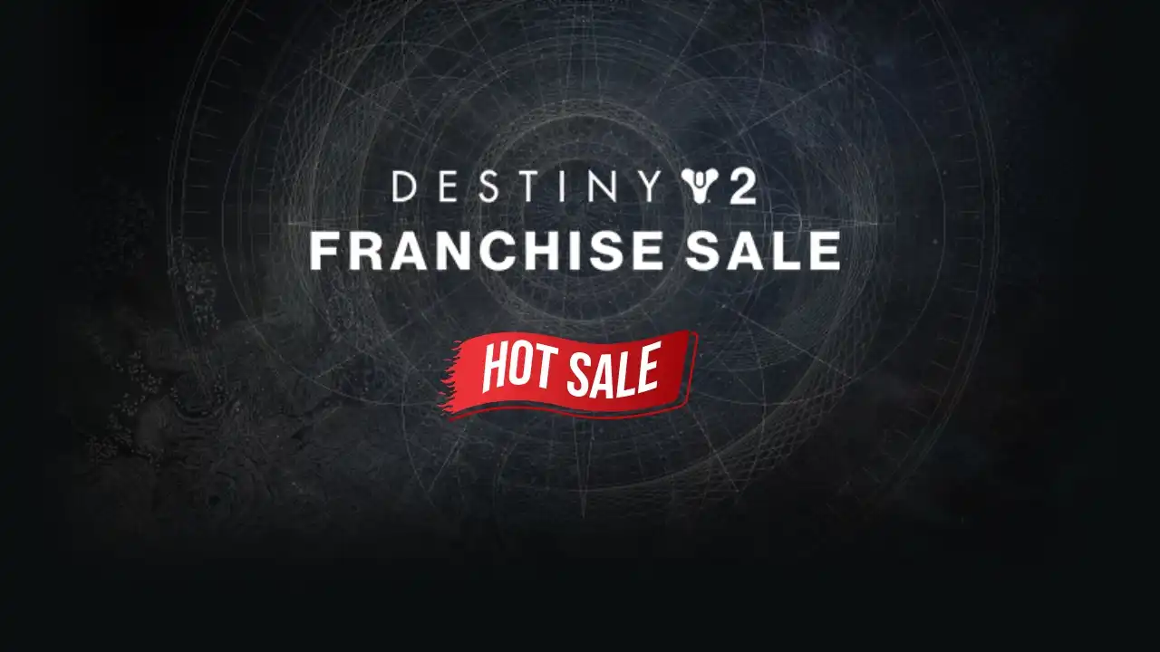 Destiny 2 Franchise Sale graphic with “Hot Sale” badge