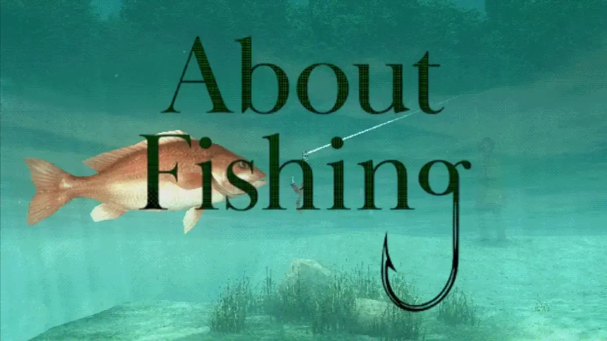 About Fishing preview: fishing mechanics with uneasy answers