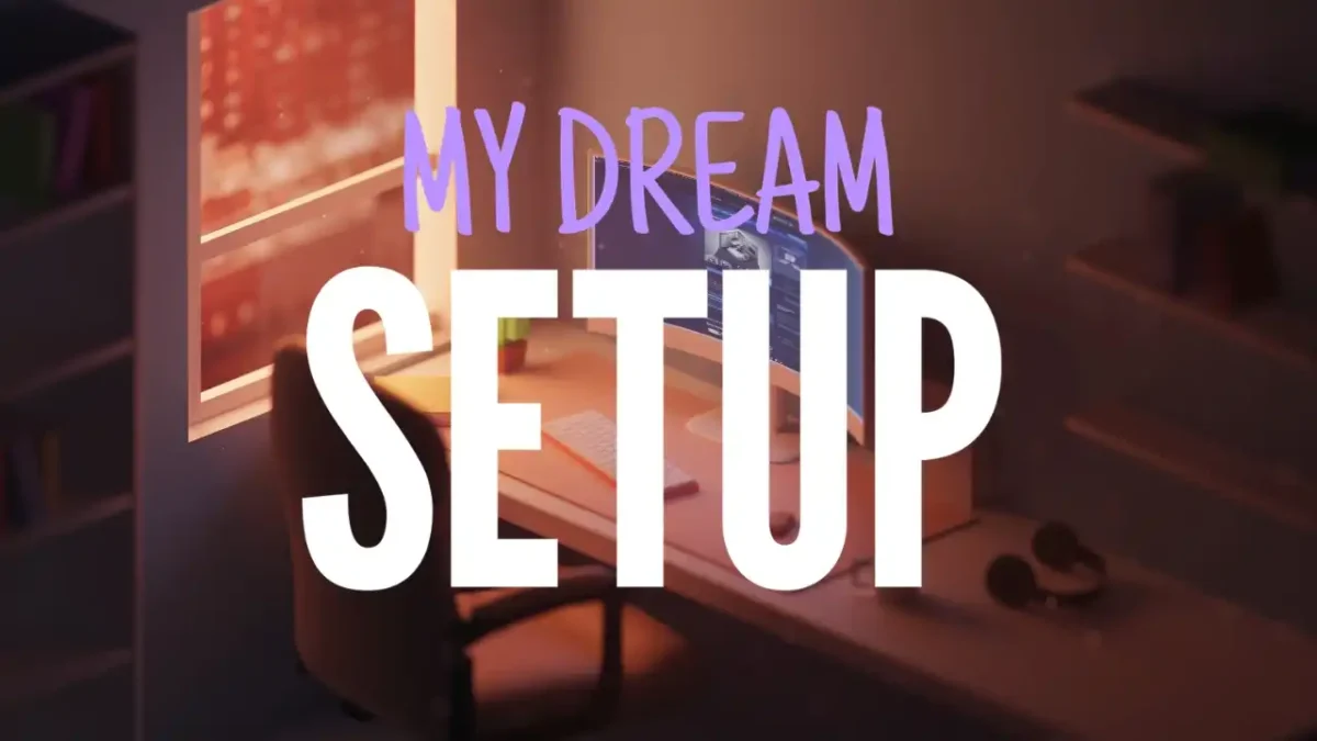 The Practical Formula Behind the Success of My Dream Setup