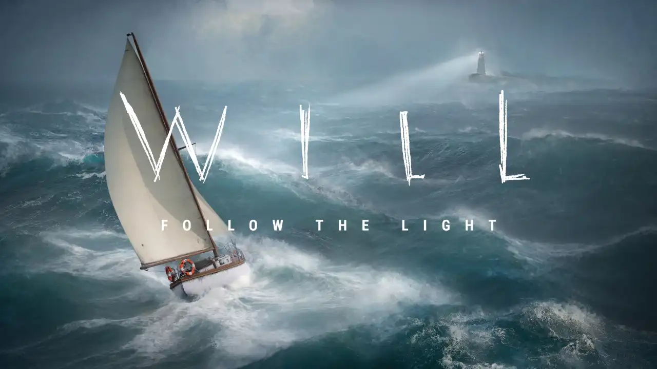 WILL: Follow the Light featured artwork showing a sailboat battling rough sea toward a distant lighthouse