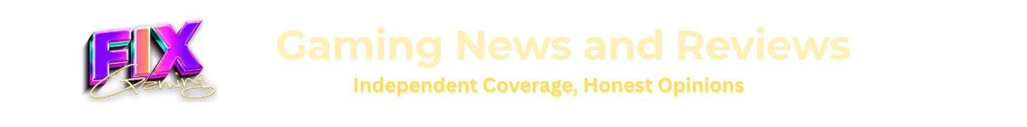 Fix Gaming Channel banner with the site logo and the text Gaming News and Reviews, Independent Coverage, Honest Opinions.