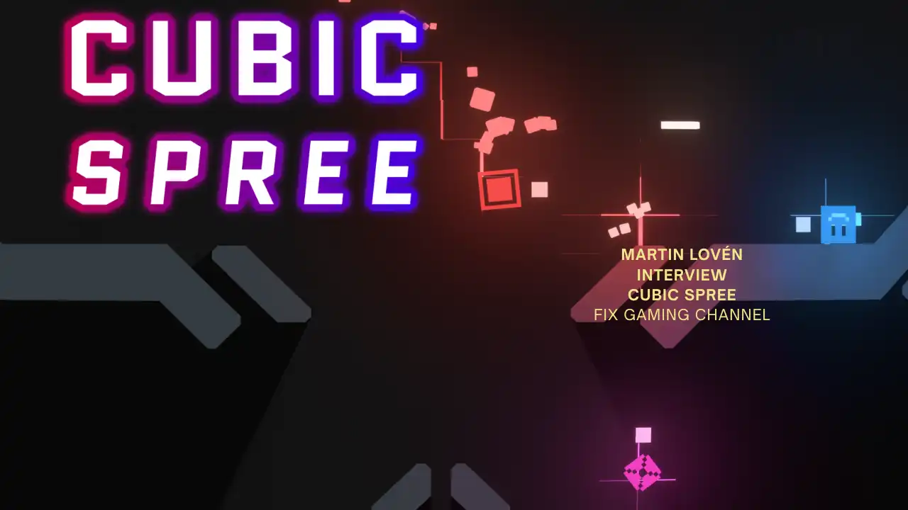 Cubic Spree interview image featuring the game logo and Martin Lovén interview text for Fix Gaming Channel
