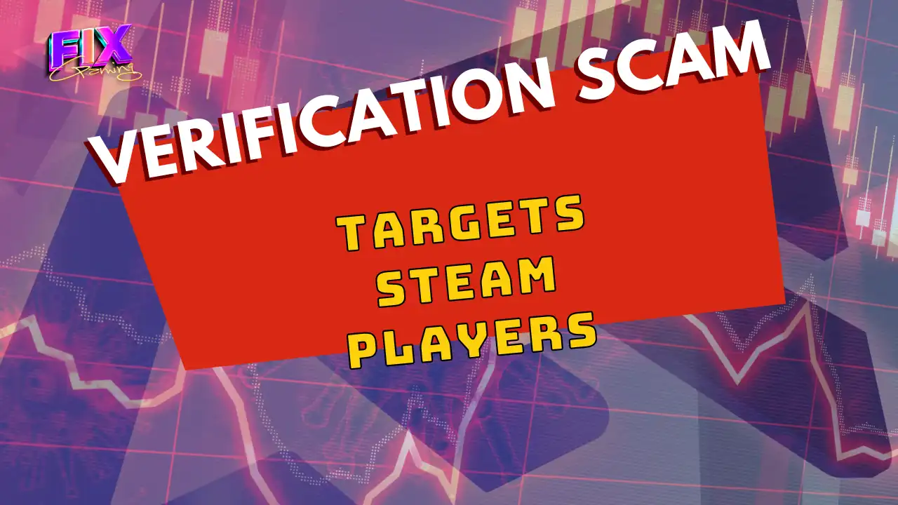 Verification scam targets Steam players warning graphic for a gaming security alert