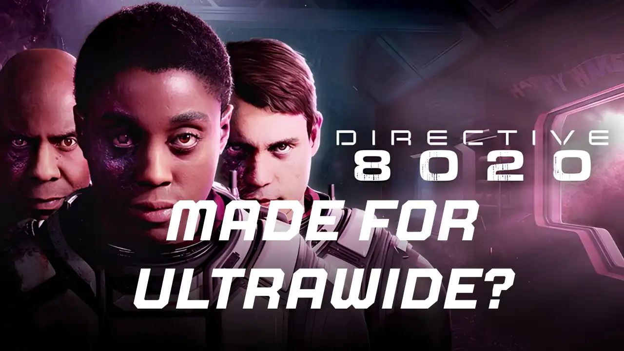Directive 8020 characters with the text Made for Ultrawide?