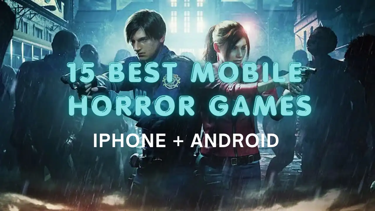 Leon and Claire from Resident Evil 2 with the text “15 Best Mobile Horror Games – iPhone + Android”