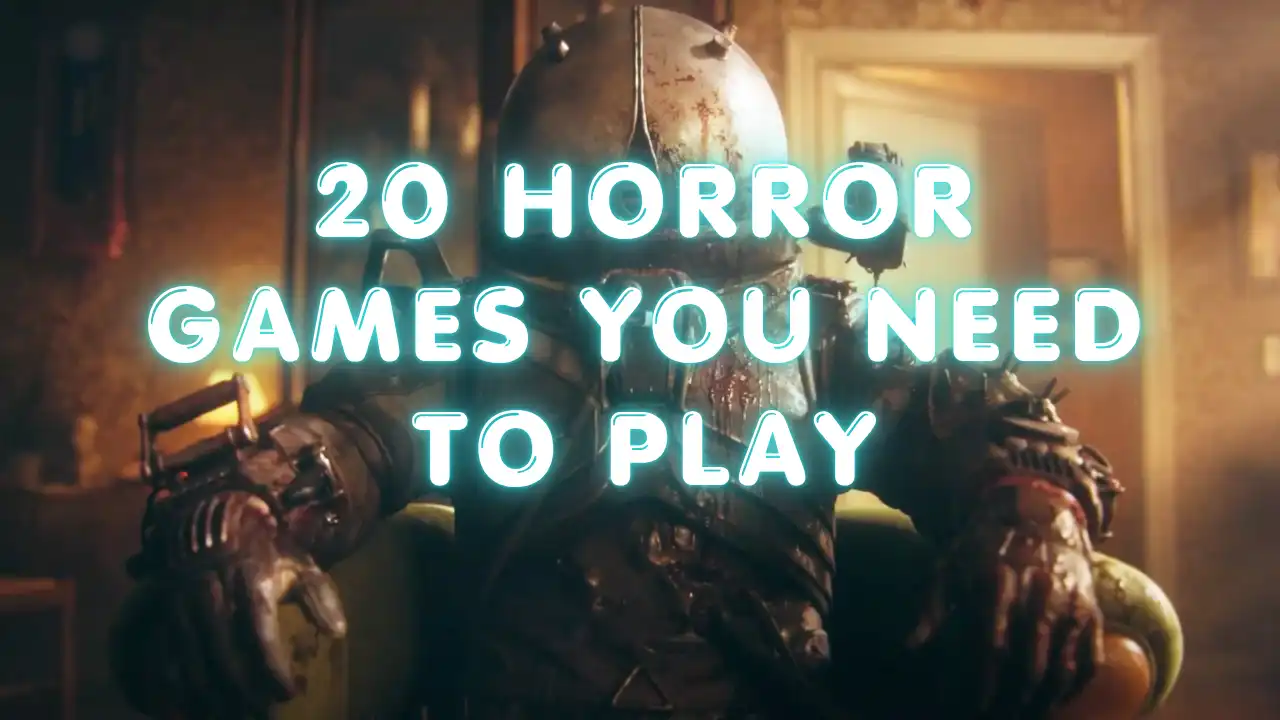 Armored horror character sitting in a chair with the text “20 Horror Games You Need to Play”