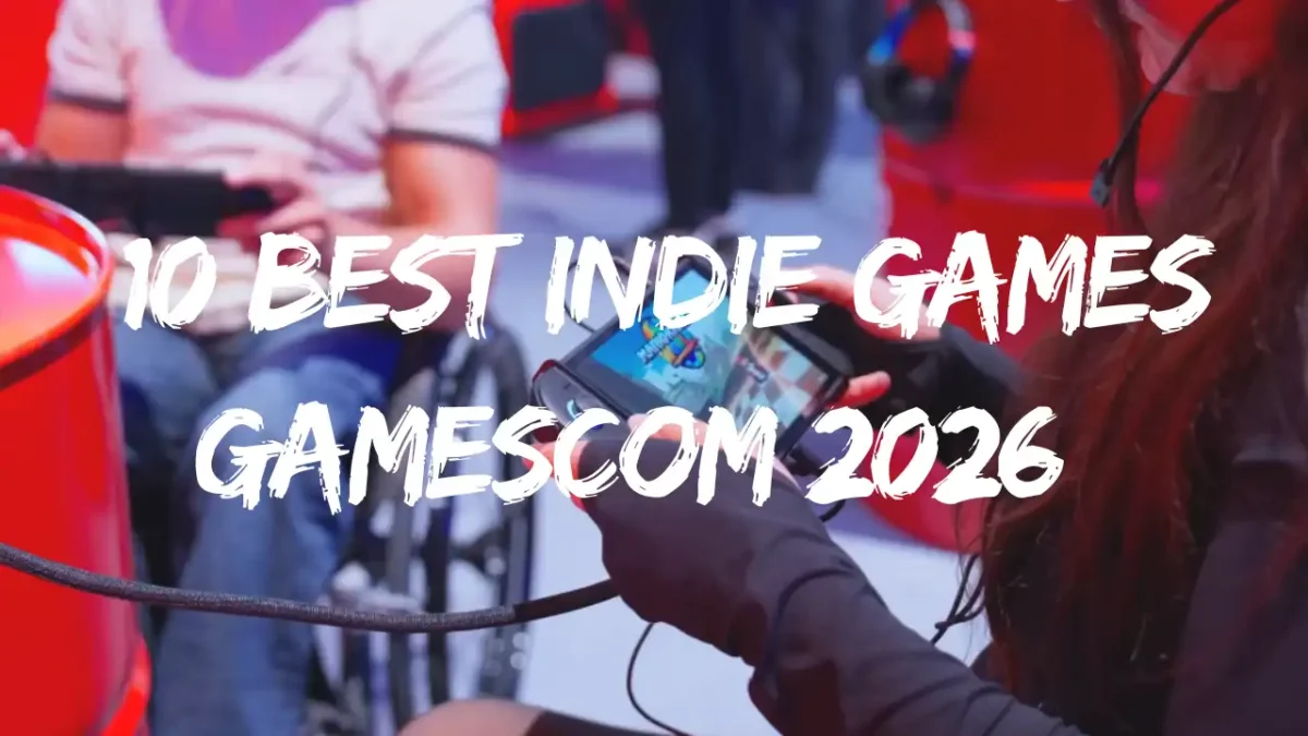 10 Best Indie Games Revealed at Gamescom 2026