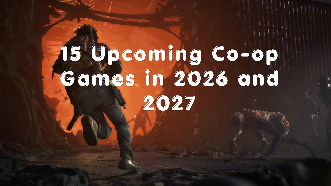 15 Upcoming Co-op Games in 2026 and 2027 featuring co-op action game artwork.