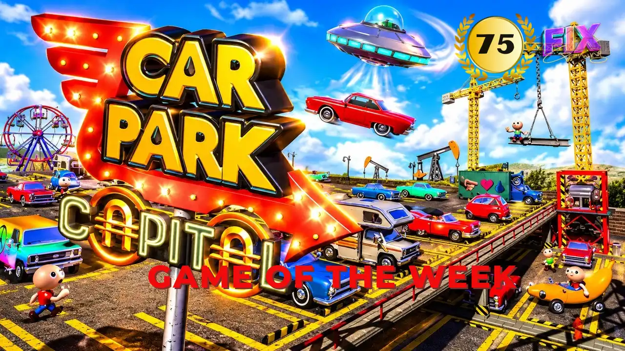 Car Park Capital promotional artwork featuring the Game of the Week #75 gold laurel badge and Fix Gaming Channel logo.