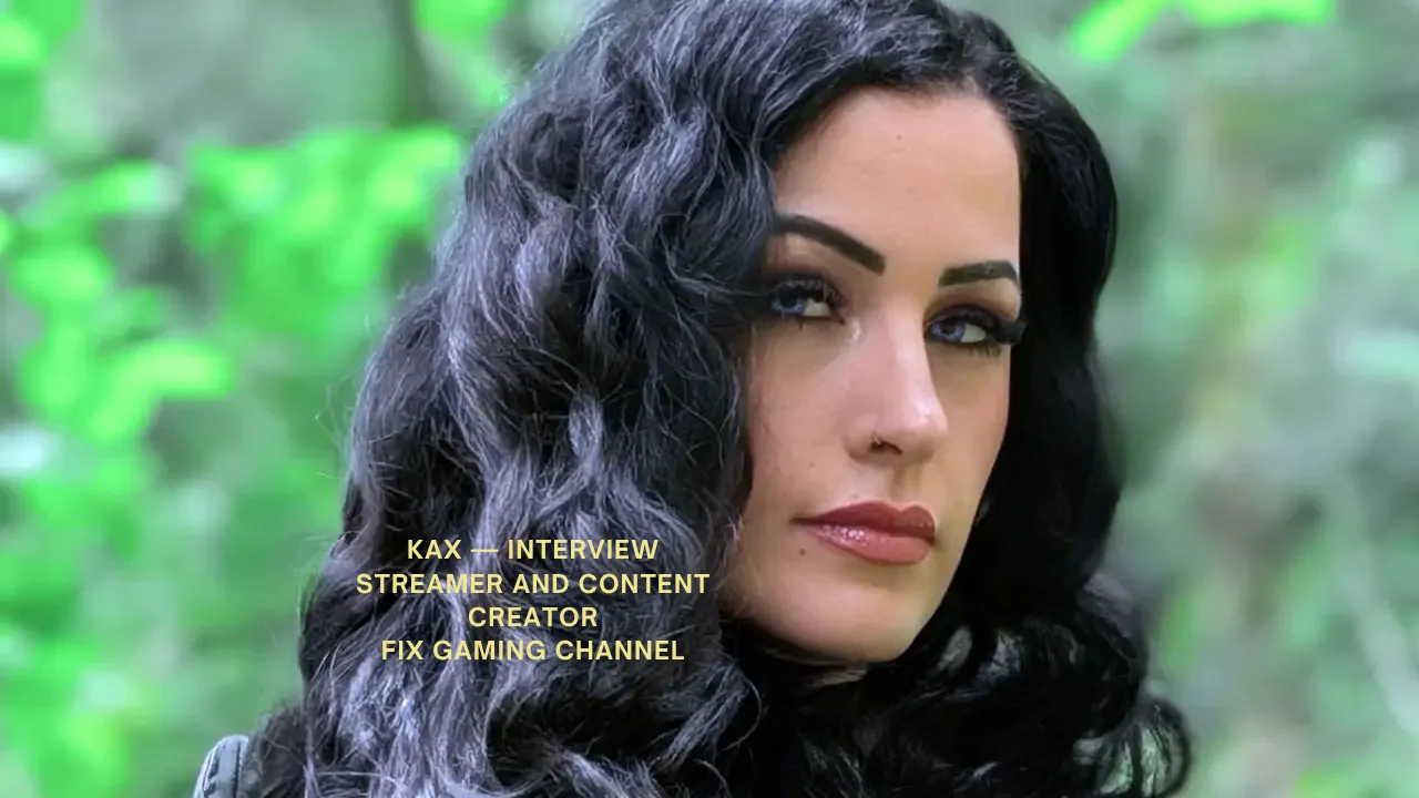Kax with long black hair against a green background, with gold text reading Kax — Interview, Streamer and Content Creator, Fix Gaming Channel.