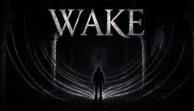 WAKE key art showing a silhouetted figure beneath the game title, surrounded by pale sound-wave lines in a dark stone interior.